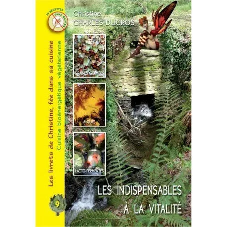 Les Aliments Indispensables à la Vitalité - Nr. 9 - Christine Charles-Ducros