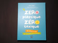 Zéro Plastique, Zéro Toxique